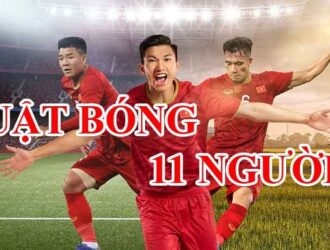 Luật bóng đá 11 người chuẩn FIFA mới nhất